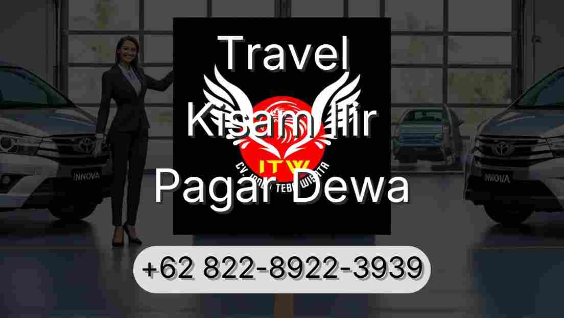 Travel Kisam Ilir Pagar Dewa