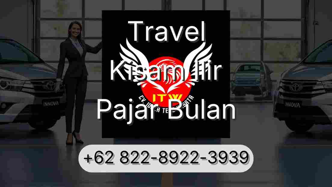 Travel Kisam Ilir Pajar Bulan