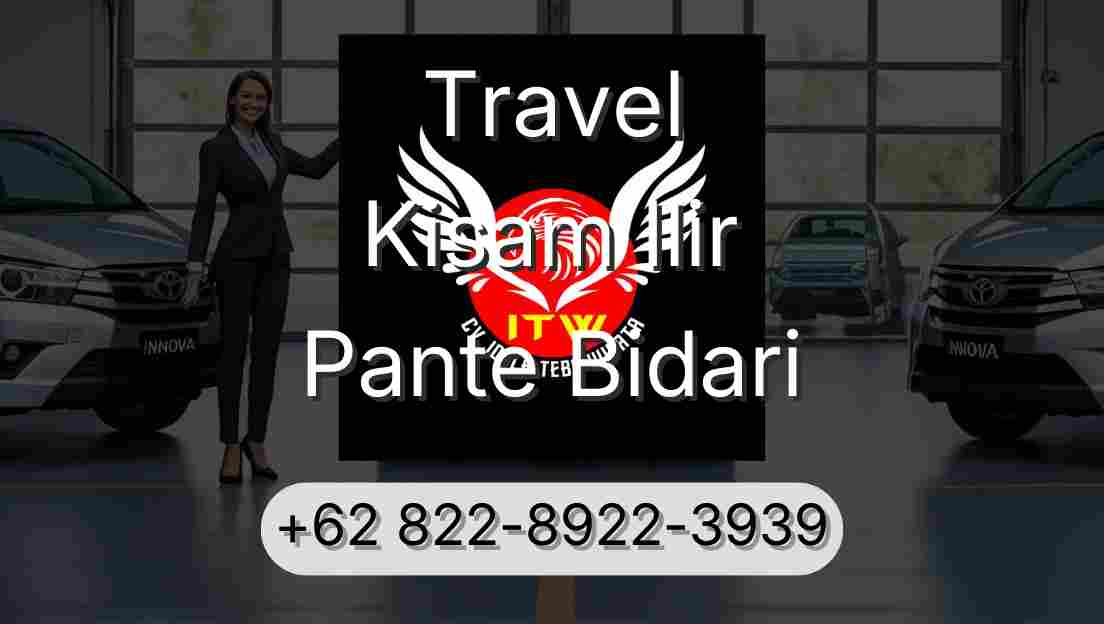 Travel Kisam Ilir Pante Bidari