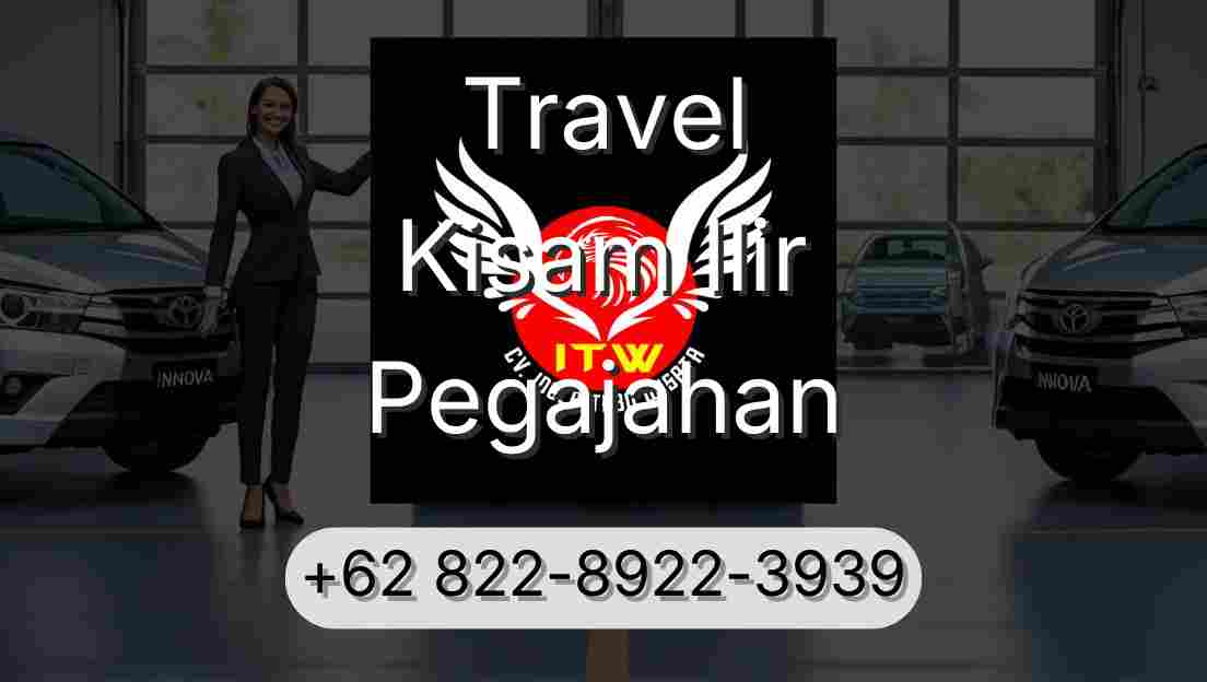 Travel Kisam Ilir Pegajahan