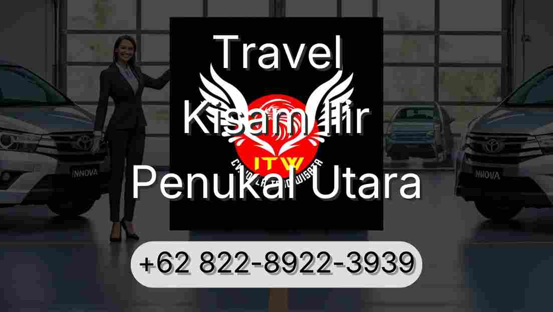 Travel Kisam Ilir Penukal Utara