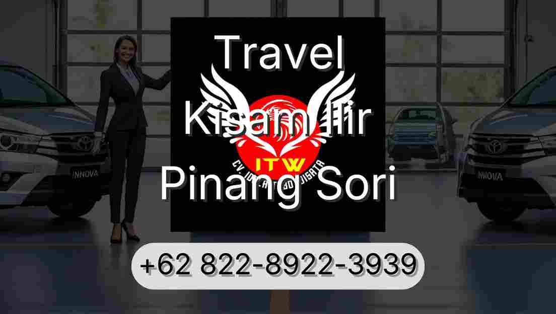 Travel Kisam Ilir Pinang Sori