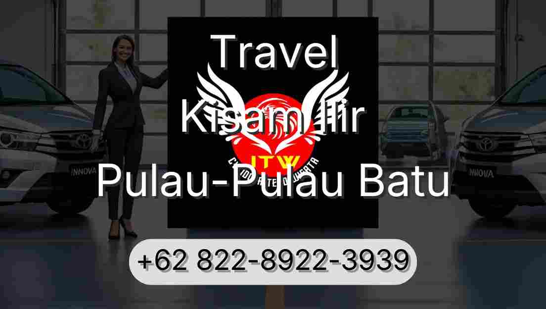 Travel Kisam Ilir Pulau-Pulau Batu