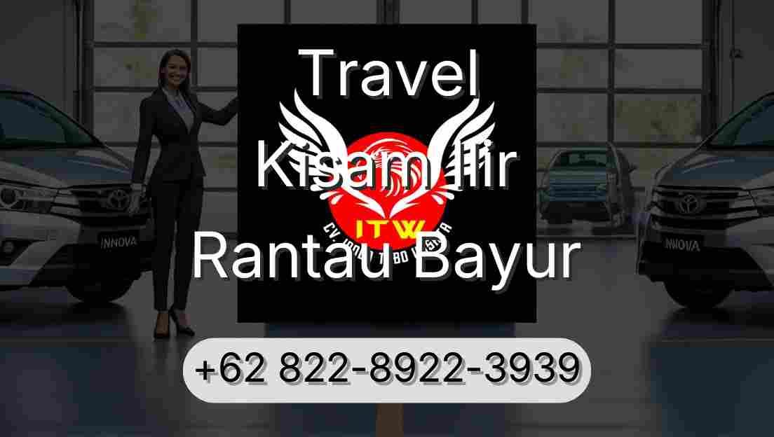 Travel Kisam Ilir Rantau Bayur