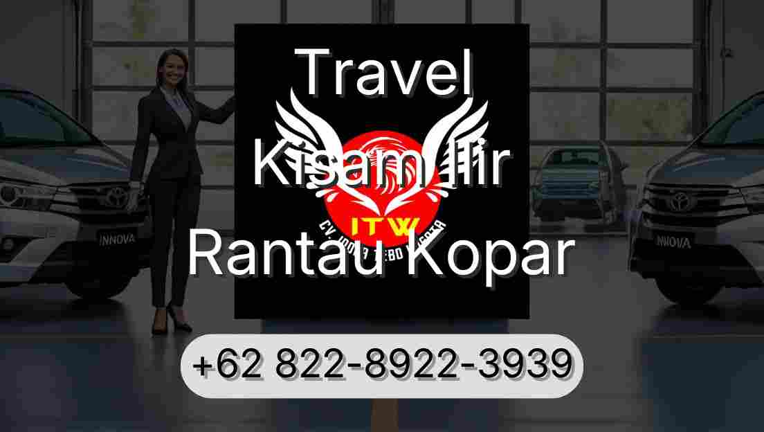 Travel Kisam Ilir Rantau Kopar