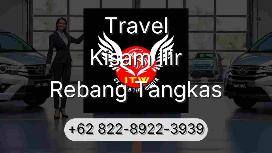 Travel Kisam Ilir Rebang Tangkas