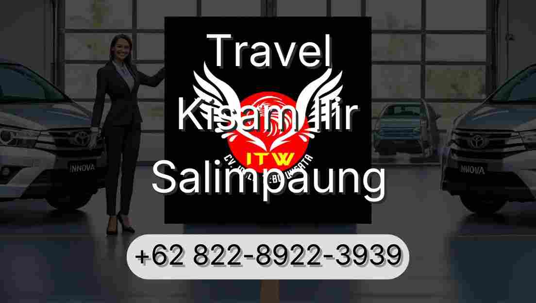 Travel Kisam Ilir Salimpaung