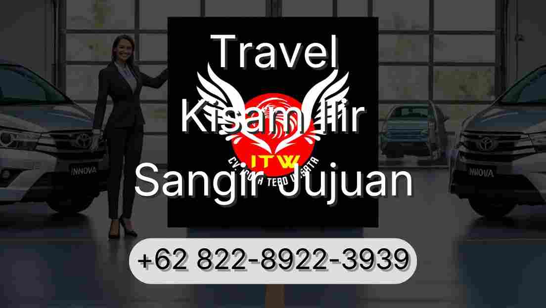 Travel Kisam Ilir Sangir Jujuan