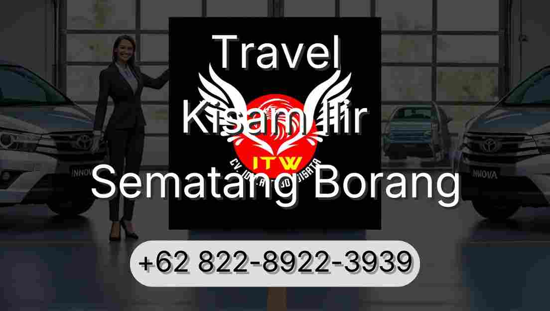 Travel Kisam Ilir Sematang Borang