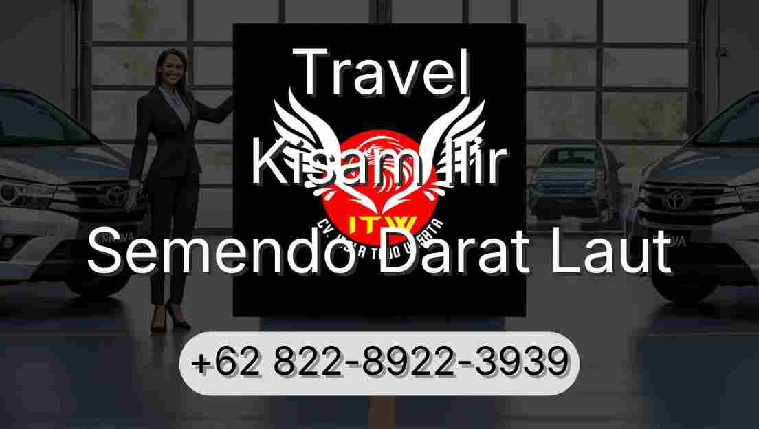 Travel Kisam Ilir Semendo Darat Laut
