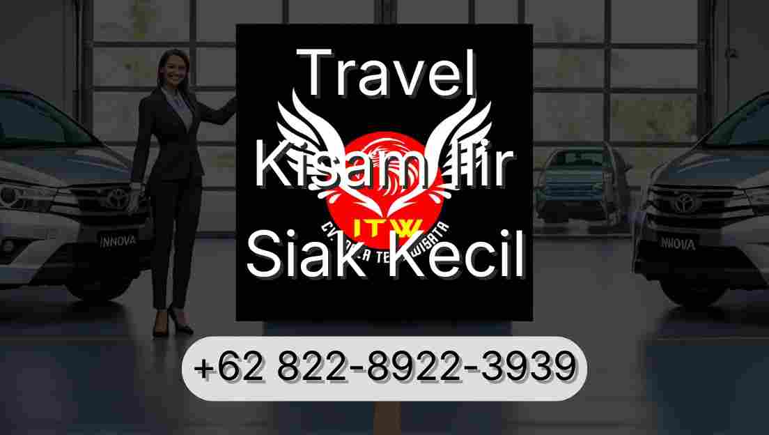Travel Kisam Ilir Siak Kecil