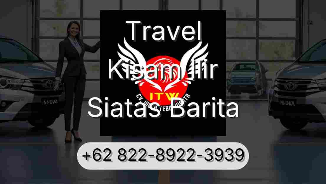 Travel Kisam Ilir Siatas Barita