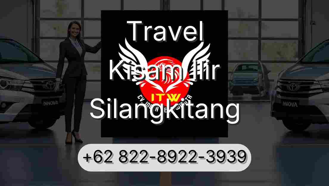 Travel Kisam Ilir Silangkitang