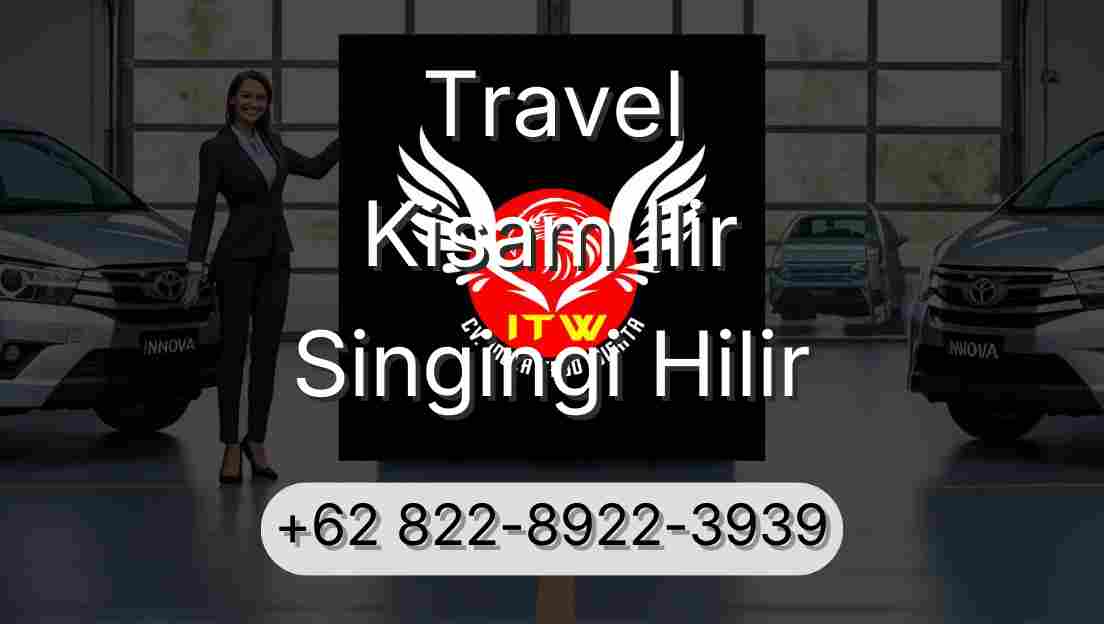 Travel Kisam Ilir Singingi Hilir