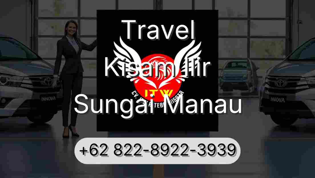 Travel Kisam Ilir Sungai Manau