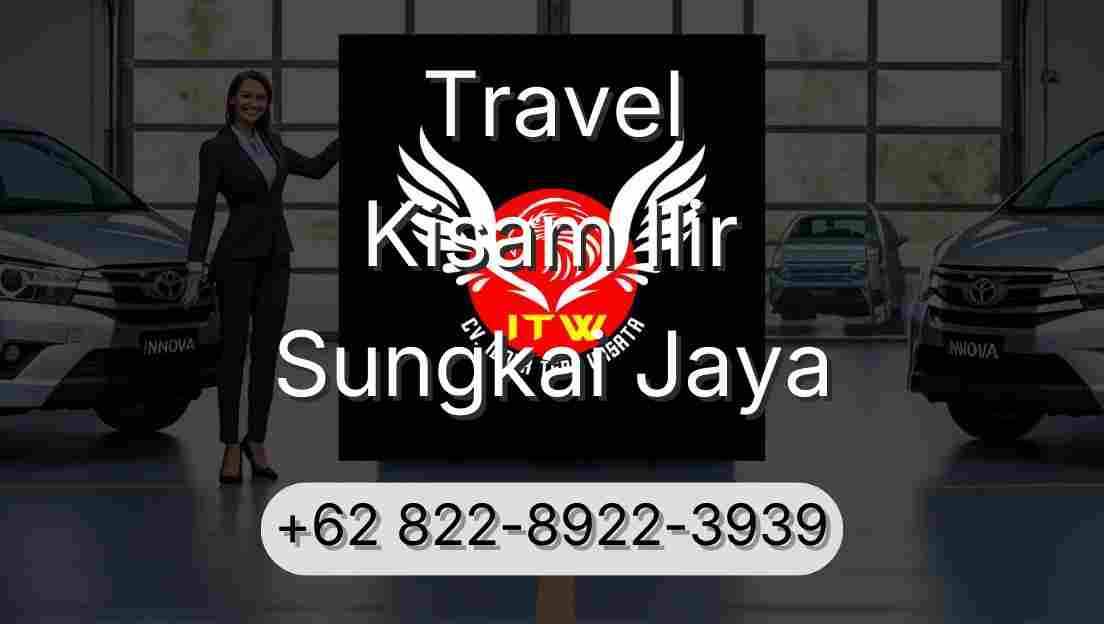 Travel Kisam Ilir Sungkai Jaya