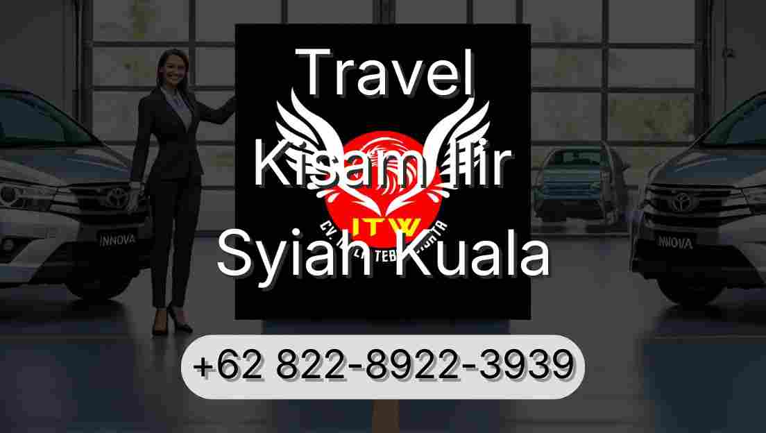 Travel Kisam Ilir Syiah Kuala