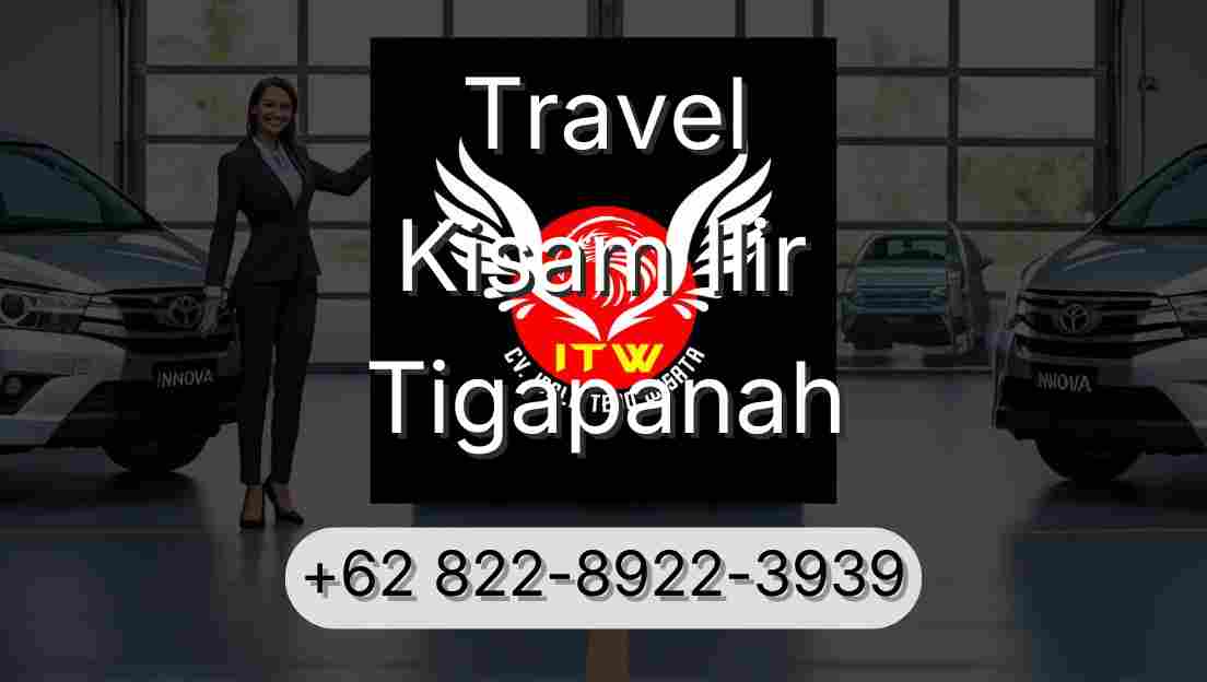Travel Kisam Ilir Tigapanah