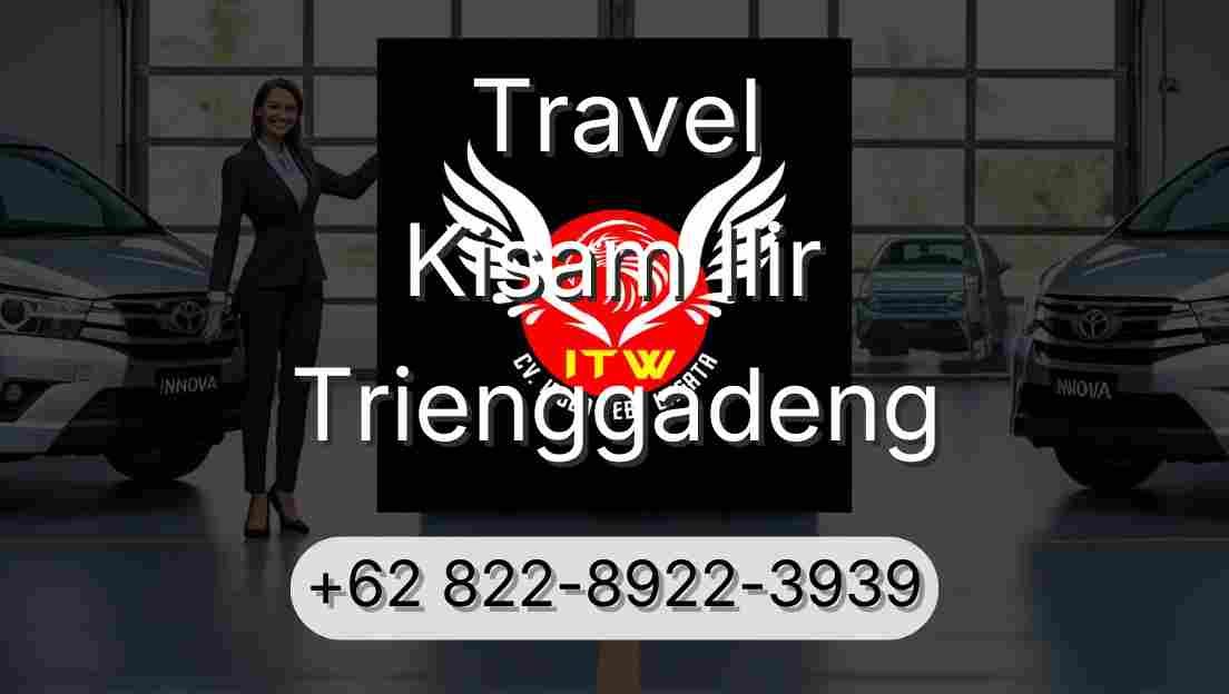 Travel Kisam Ilir Trienggadeng