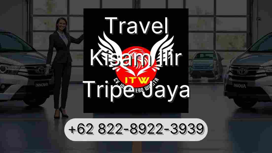 Travel Kisam Ilir Tripe Jaya
