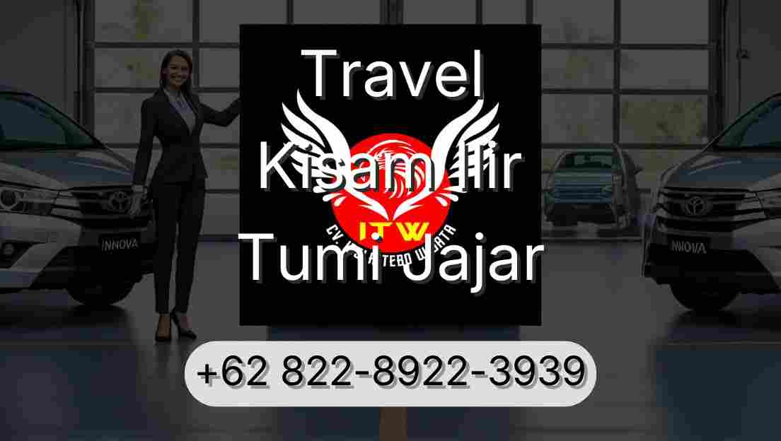 Travel Kisam Ilir Tumi Jajar
