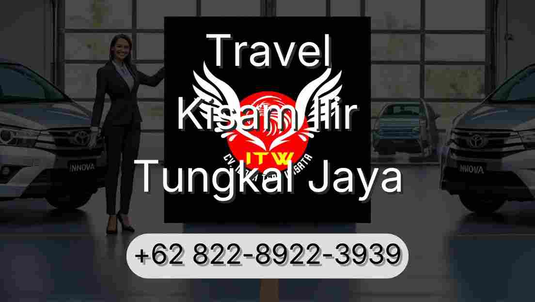 Travel Kisam Ilir Tungkal Jaya