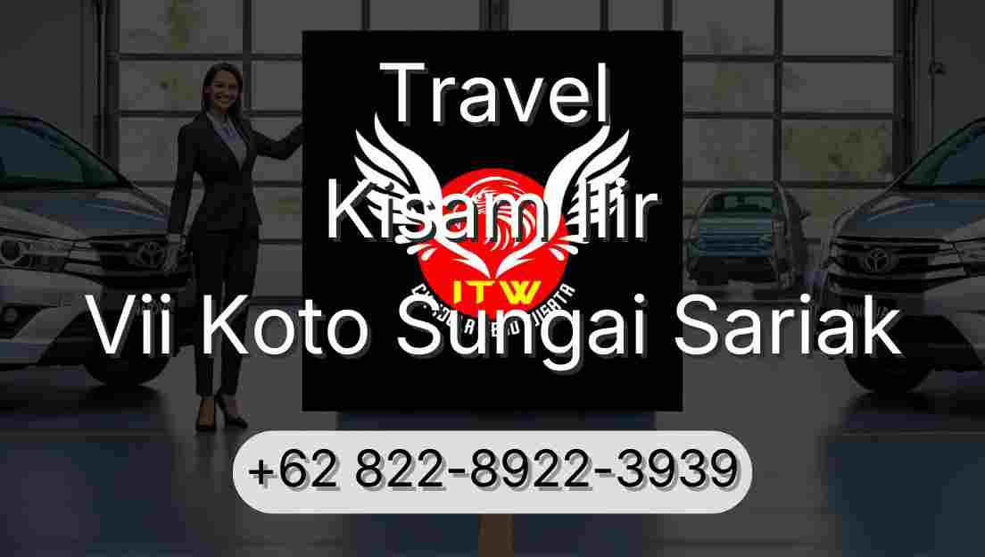 Travel Kisam Ilir Vii Koto Sungai Sariak