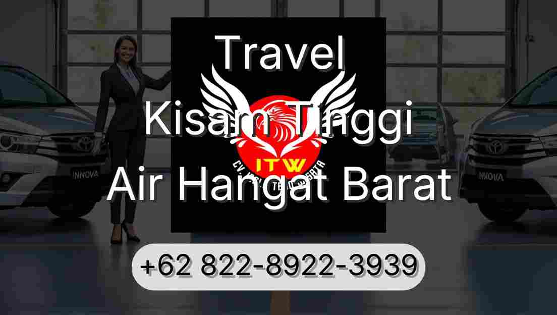 Travel Kisam Tinggi Air Hangat Barat
