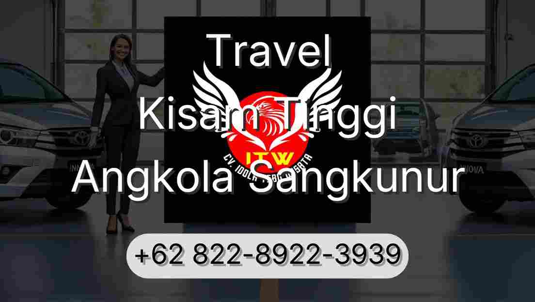 Travel Kisam Tinggi Angkola Sangkunur