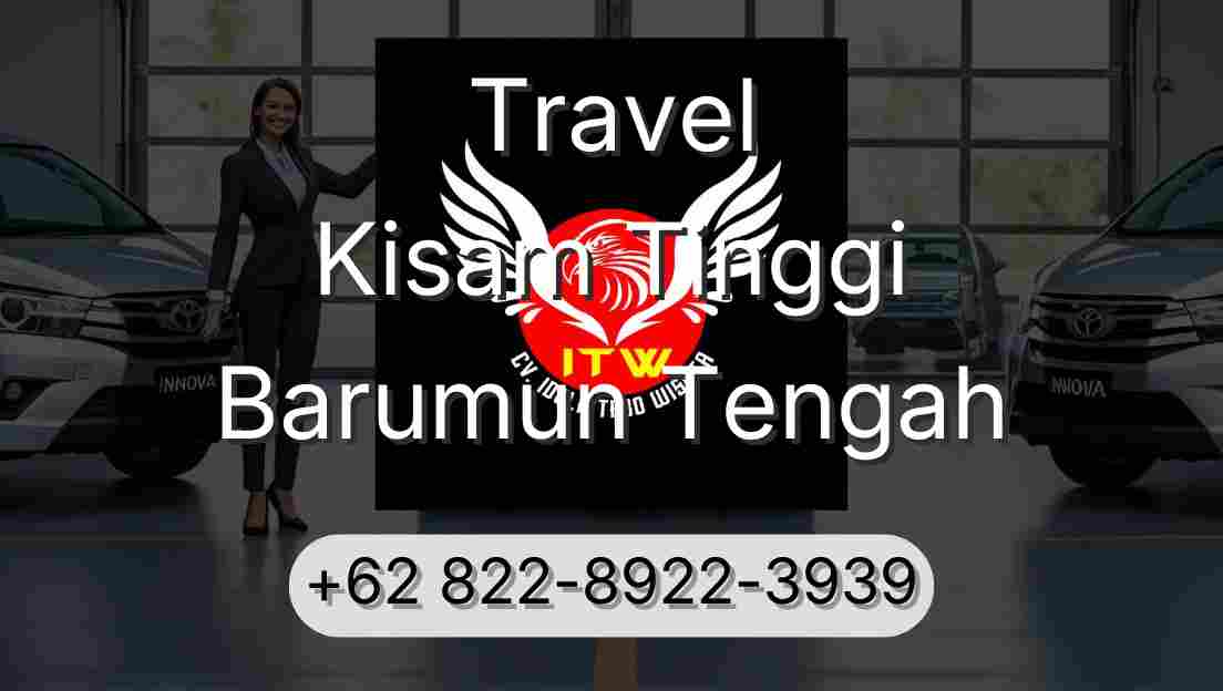 Travel Kisam Tinggi Barumun Tengah
