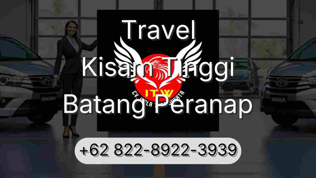 Travel Kisam Tinggi Batang Peranap
