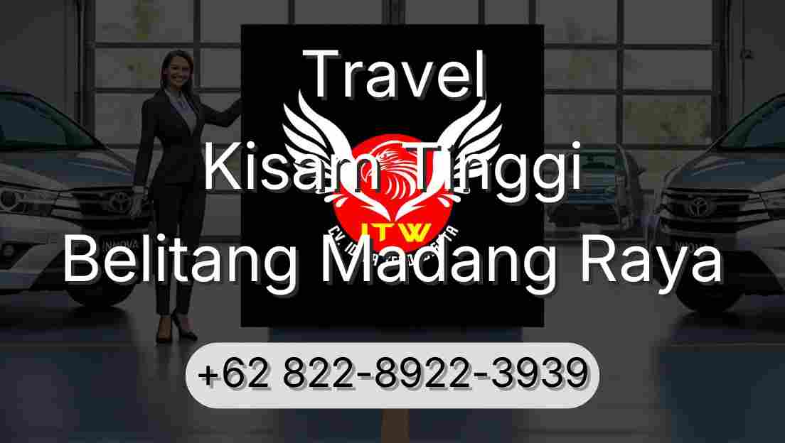 Travel Kisam Tinggi Belitang Madang Raya