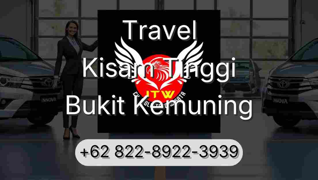 Travel Kisam Tinggi Bukit Kemuning