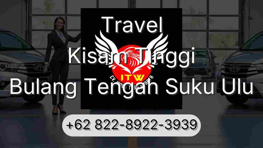 Travel Kisam Tinggi Bulang Tengah Suku Ulu