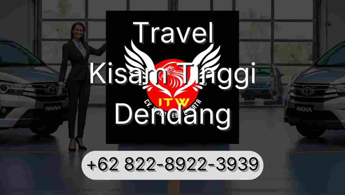 Travel Kisam Tinggi Dendang