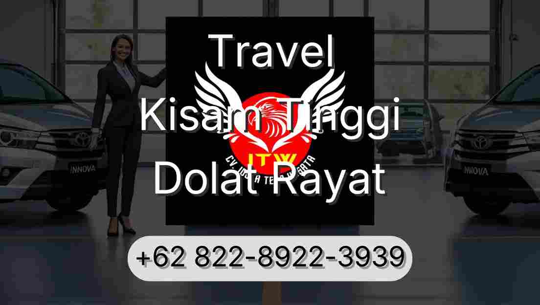 Travel Kisam Tinggi Dolat Rayat