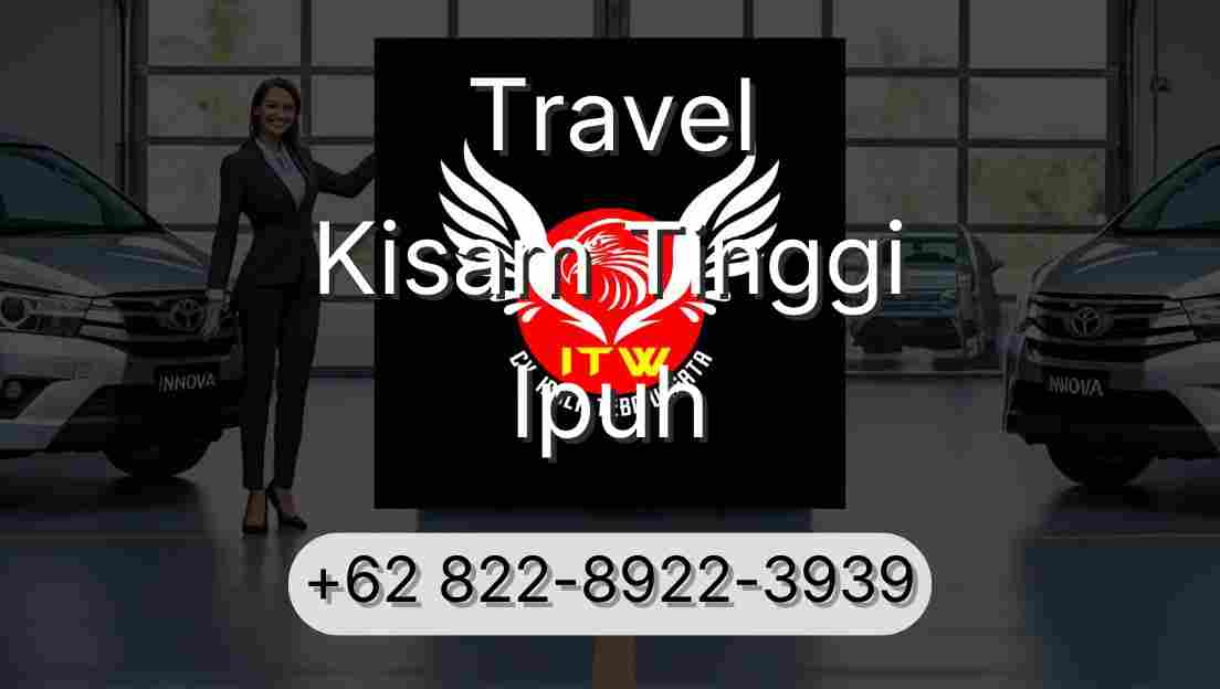Travel Kisam Tinggi Ipuh