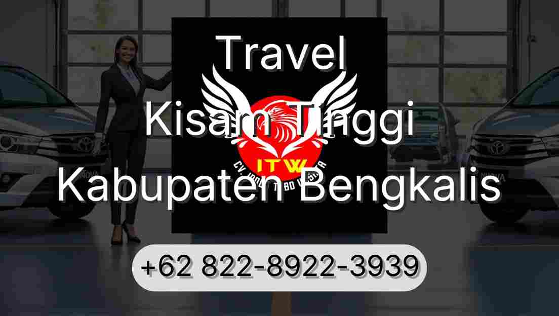 Travel Kisam Tinggi Kabupaten Bengkalis