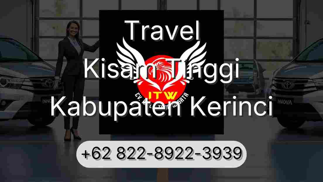 Travel Kisam Tinggi Kabupaten Kerinci