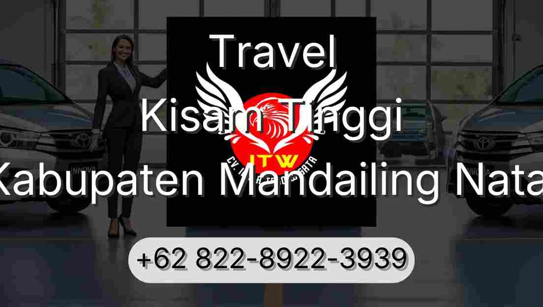 Travel Kisam Tinggi Kabupaten Mandailing Natal