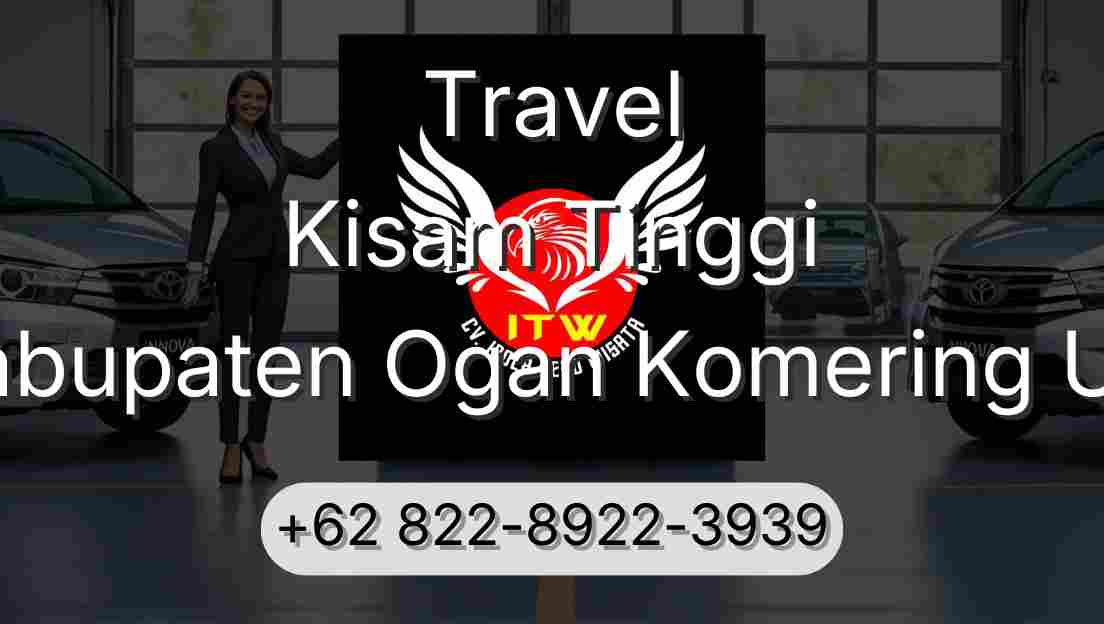 Travel Kisam Tinggi Kabupaten Ogan Komering Ulu