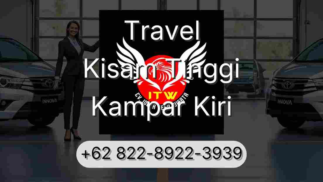 Travel Kisam Tinggi Kampar Kiri