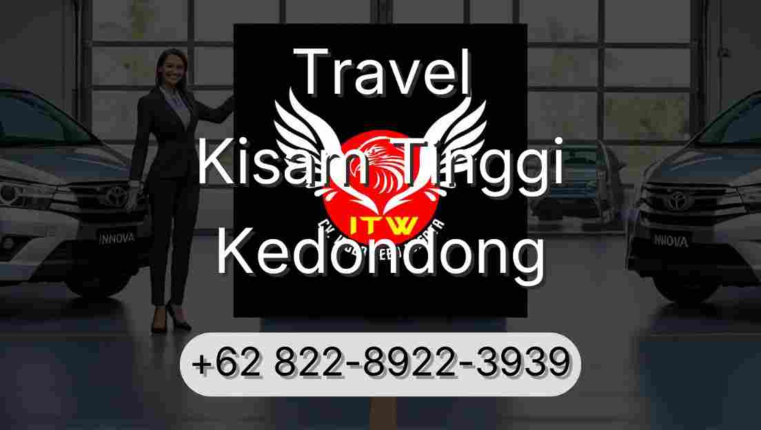 Travel Kisam Tinggi Kedondong