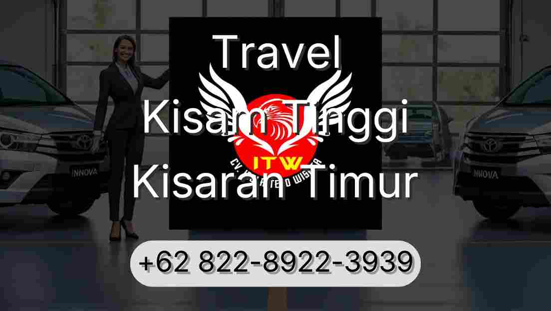 Travel Kisam Tinggi Kisaran Timur