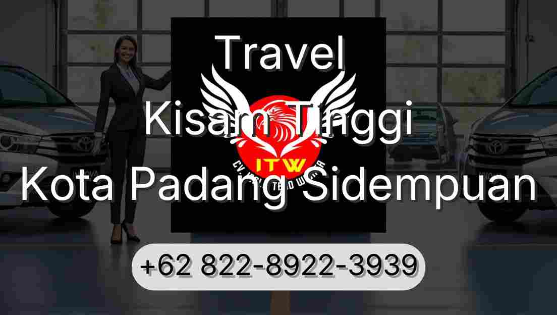 Travel Kisam Tinggi Kota Padang Sidempuan