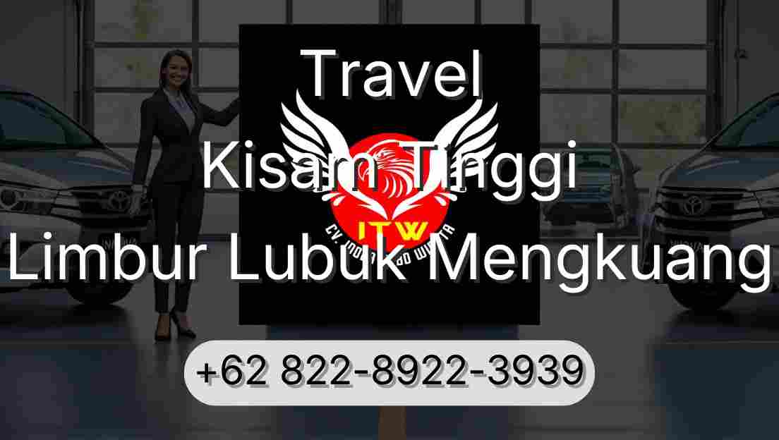 Travel Kisam Tinggi Limbur Lubuk Mengkuang
