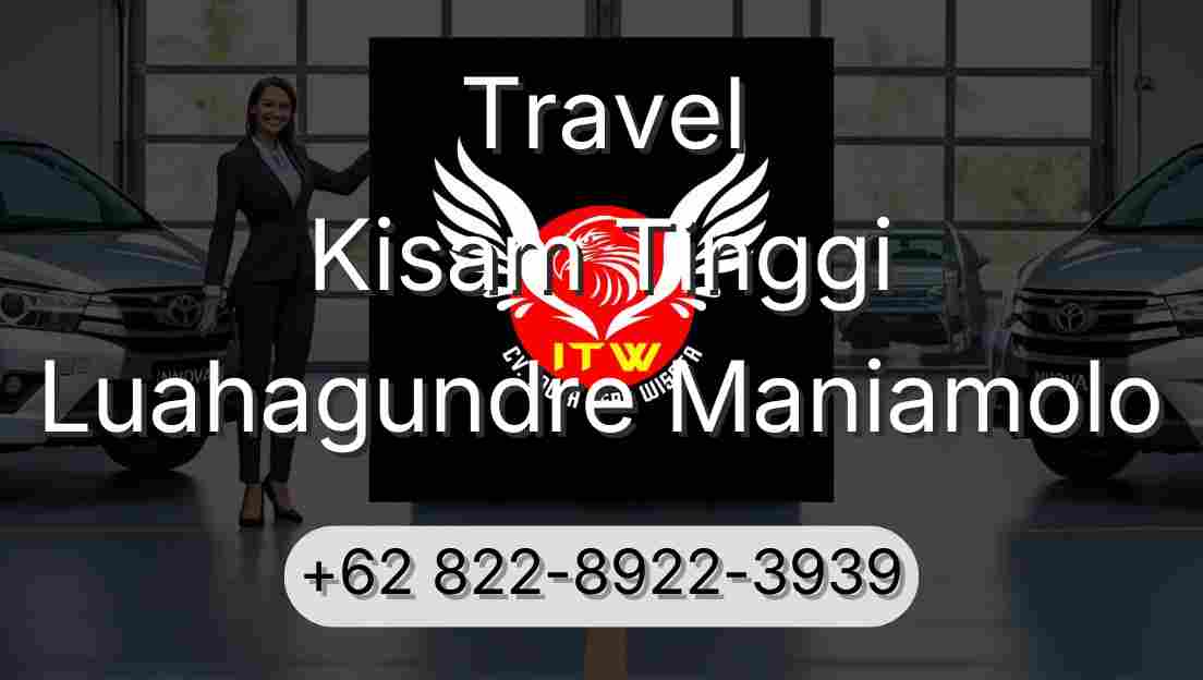 Travel Kisam Tinggi Luahagundre Maniamolo