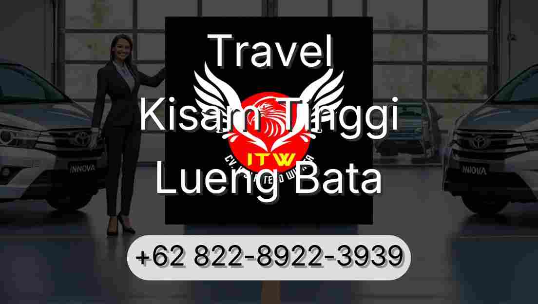 Travel Kisam Tinggi Lueng Bata