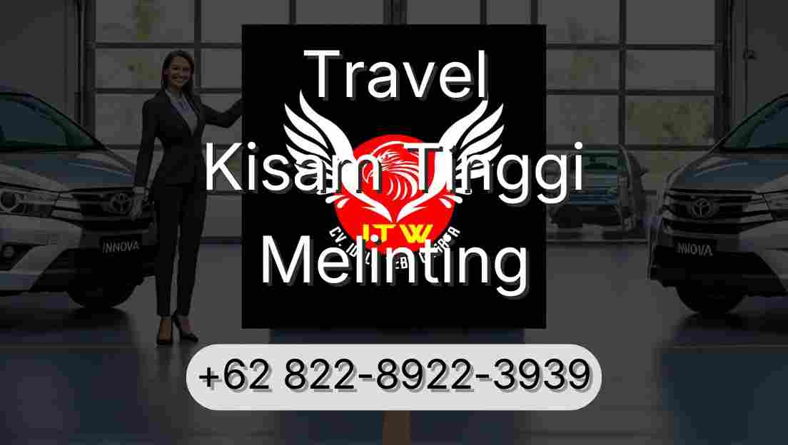 Travel Kisam Tinggi Melinting