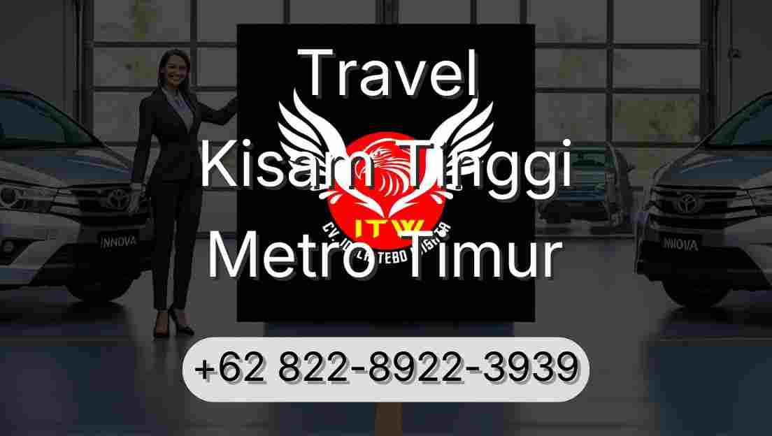 Travel Kisam Tinggi Metro Timur